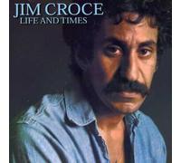 Croce, Jim - Life & Times