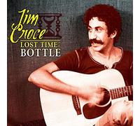 Croce, Jim - Lost Time In A Bottle