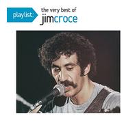 Croce, Jim - Playlist: Best Of