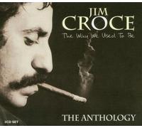Croce,Jim - The Way We Used to Be. the Anthology