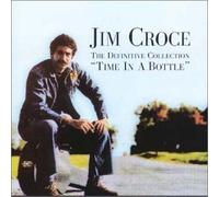 Croce,Jim - Time in a Bottle the Definitiv