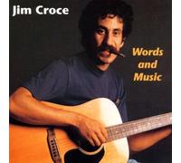 Croce,Jim - Words and Music