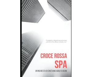 Croce Rossa Spa: come in dieci anni si è trasformata in azienda un'Idea nata tre secoli fa