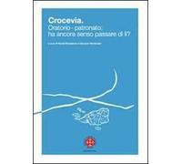Crocevia. Oratorio-patronato: ha ancora senso passare di lì?