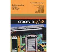 Crocevia. Scritture straniere, migranti e di viaggio. Vol. 17-18: La poesia di Santo Domingo