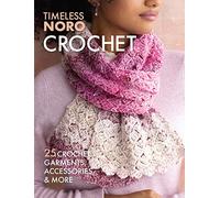Crochet: 25 Crochet Garments, Accessories, & More