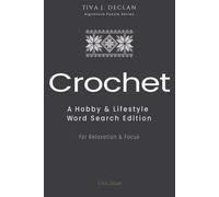 Crochet: A Hobby & Lifestyle Word Search Edition • For Relaxation & Focus