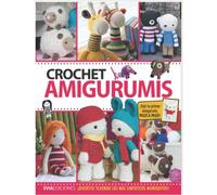 CROCHET AMIGURUMIS: ¡divertite tejiendo los más simpáticos muñequitos!: 3