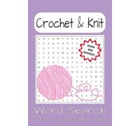 Crochet and Knit Word Search Puzzle Book: Word Searches with Easy to Read Print about Crochet, Knit, Crafting and More | 6x9 inches, 110 Pages | 50+ ... Crafters, Vacations, Holidays and Free Times