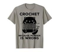 Crochet Because Murder Is Wrong Divertente Nero, Gatto Maglietta