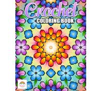 Crochet Coloring Book: Cozy Crochet Scenes, Yarn Textures, and Creative Handmade Inspired Designs
