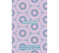 Crochet Granny Squares Themed Activity & Notebook: With Colouring Pages & Yarn Fibre Motifs. An Organiser for Crocheters, Knitters, Yarn Lovers, ... Tracking, Sketching and Creative Ideas.