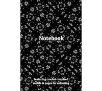 Crochet Granny Themed Activity & Notebook: With Colouring Pages & Yarn Fibre Motifs. An Organiser for Crocheters, Knitters, Yarn Lovers, Crafters & ... Tracking, Sketching and Creative Ideas.
