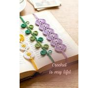 Crochet is my life: Numbered Dot Grid Journal: 6x9 Crochet Project Planner with Table of Contents and 116 Numbered Pages - Yarn Aesthetic Cover