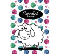 Crochet Journal: A Crochet Diary & Crochet Project Planner Notebook