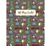 Crochet Journal & Planner for Patterns, Projects, Yarn Inventory, and Design - Bullet Journal Style Crochet Notebook for Beginners & Advanced Crocheters