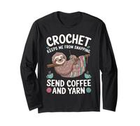 Crochet Keeps Me from Snapping Send Coffee And Yarn Sloth Maglia a Manica