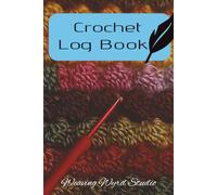 Crochet Log Book: Created for Crocheters by Crocheters | This conveniently sized organizer Includes 3 blank table of contents pages for easy project ... 48 separate projects | 9 x 6 in, 100 pages