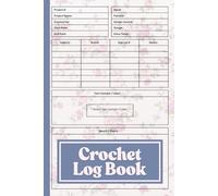 Crochet Log Book: Tracking, Documenting, and Organizing Your Crochet Projects Step by Step , yarn and hooks used, pattern, notes. crafty creations | crochet patterns and projects | crocheting stuff