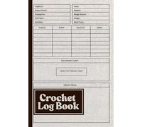 Crochet Log Book: Tracking, Documenting, and Organizing Your Crochet Projects Step by Step , yarn and hooks used, pattern, notes. crafty creations | crochet patterns and projects | crocheting stuff