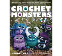 Megan Lapp Crochet Monsters (Tascabile)