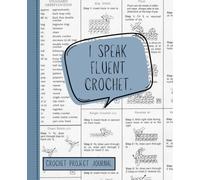 Crochet Project Journal: 7.5" x 9.25", 100 pages, for crocheters