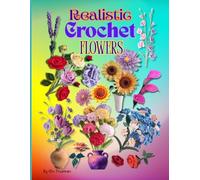 Crochet Realistic Flowers