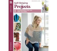 Crochet Self-striping Projects: 8 Accessories for You and You Baby