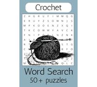 Crochet Word Puzzle Book: Word Searches with Easy to Read Print about Crochet, Needlework, Knitting and More | 6x9 inches, 110 pages | 50+ Puzzles