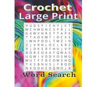 Crochet Word Search: A Relaxing Puzzle Book for Yarn Lovers, Hookers & Crafters: 55 Creative Crochet-Themed Word Searches Featuring Stitches, Patterns, Yarn, Tools, and More