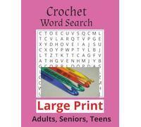 Crochet Word Search: A Relaxing Puzzle Book for Yarn Lovers, Hookers & Crafters: Unwind, relax, and stitch your way through a world of words with ... Search, the perfect puzzle book for anyone
