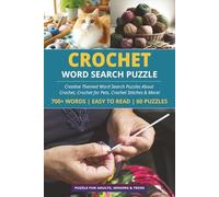 Crochet Word Search Puzzle Book: 60 Creative & Fun Word Search Puzzles with Easy to Read Print about Crochet, Crochet for Pets, Crochet Stitches and ... vacation, Holidays, Free Times & Relaxation