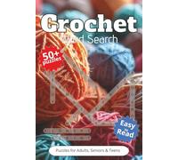 Crochet Word Search Puzzle Book: Word Searches with Easy to Read Print about Knitting, Crafting, Cozy craft and More | 6x9 inches, 110 pages | 50+ ... Gift for Vacations, Holidays and Spare Times