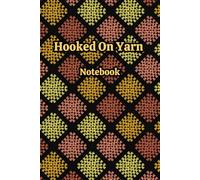Crochet & Yarn Notebook: A Geometric Print Journal for Stationery Lovers, Crocheters, Knitters & Crafters. Granny Squares Themed. Use for Patterns, Project Planning and Creative Ideas.