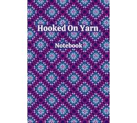 Crochet & Yarn Notebook: Geometric Print Blank Journal for Stationery Lovers, Crocheters, Knitters & Crafters. Granny Squares Themed. Use for Patterns, Project Planning and Creative Ideas.