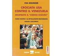 Crociata Usa contro il Venezuela. Decifrato il codice Chavez