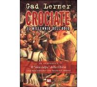 Crociate. Il millennio dell'odio