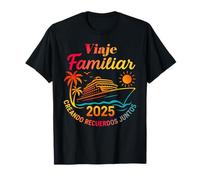 Crociera Familiare 2025 Vacanze Estive Crociera Viaje Familiar Maglietta