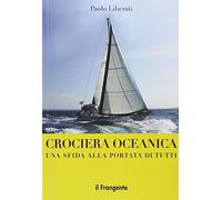 Crociera oceanica. Una sfida alla portata di tutti