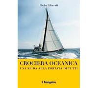 Crociera oceanica. Una sfida alla portata di tutti