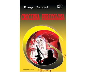 Crociera pericolosa - Zandel Diego