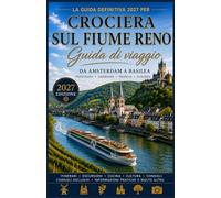 Crociera sul fiume Reno Guida di viaggio 2027