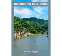 CROCIERA SUL RENO GUIDA DI VIAGGIO 2026