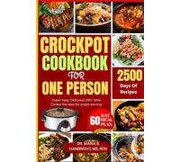 CROCK POT COOKBOOK FOR ONE PERSON: Super easy, Delicious 200+ Slow Cooker Recipes for single serving