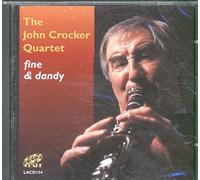 CROCKER, JOHN -QUARTET- - FINE & DANDY