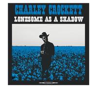 Crockett, Charley - Lonesome As A Shadow