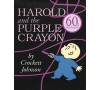 Crockett Johnson Harold and the Purple Crayon (Copertina rigida)