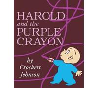 Crockett Johnson Harold and the Purple Crayon (Copertina rigida)