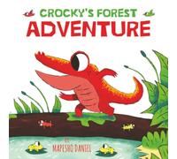 Crocky's Forest Adventure: A Little Red Crocodile Explores Beyond the Swamp River, A Children's Story About Curiosity, Bravery, and Friendship