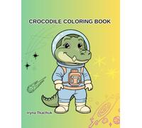 CROCODILE COLORING BOOK: A relaxing coloring book for adults and kids